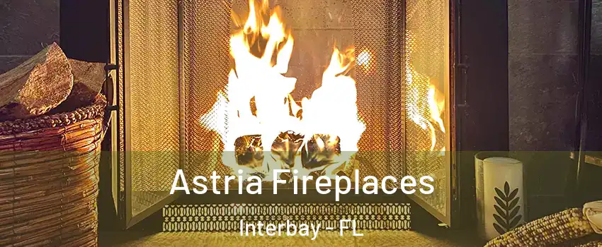 Astria Fireplaces Interbay - FL