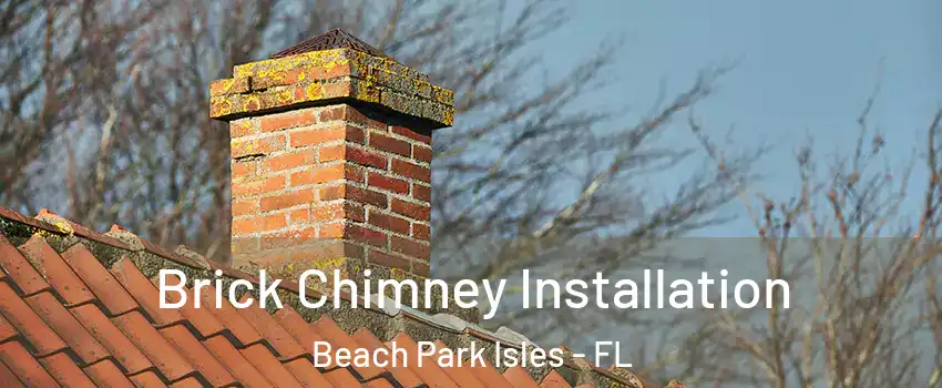 Brick Chimney Installation Beach Park Isles - FL