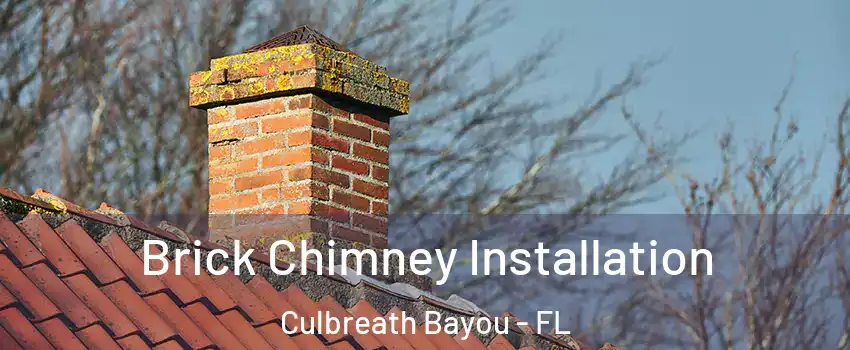 Brick Chimney Installation Culbreath Bayou - FL