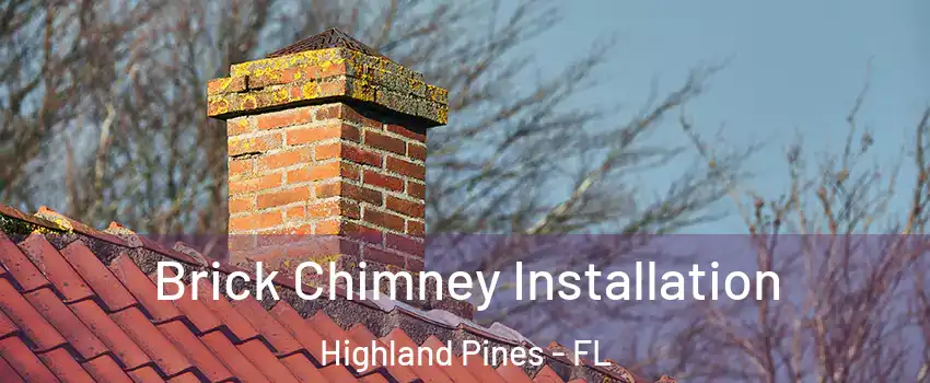 Brick Chimney Installation Highland Pines - FL