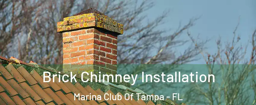 Brick Chimney Installation Marina Club Of Tampa - FL