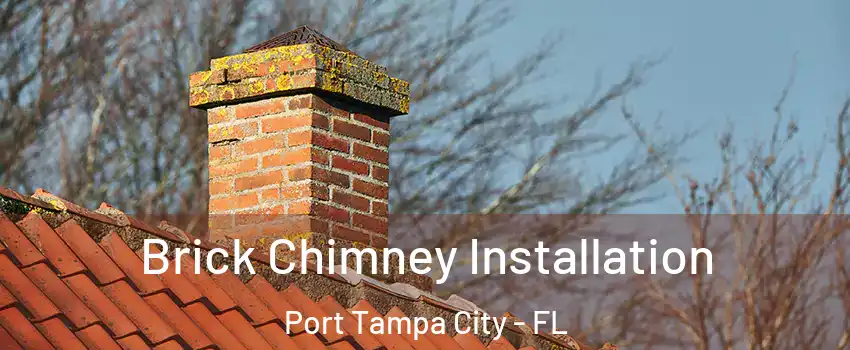 Brick Chimney Installation Port Tampa City - FL