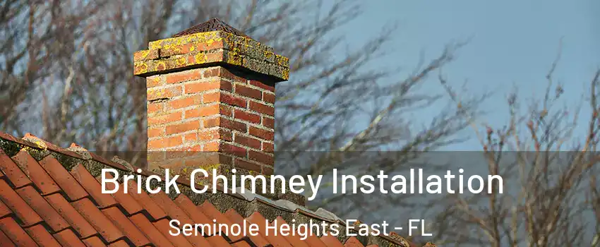 Brick Chimney Installation Seminole Heights East - FL