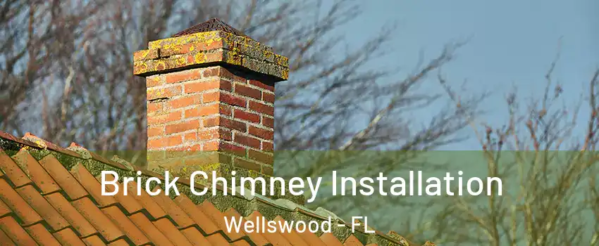 Brick Chimney Installation Wellswood - FL