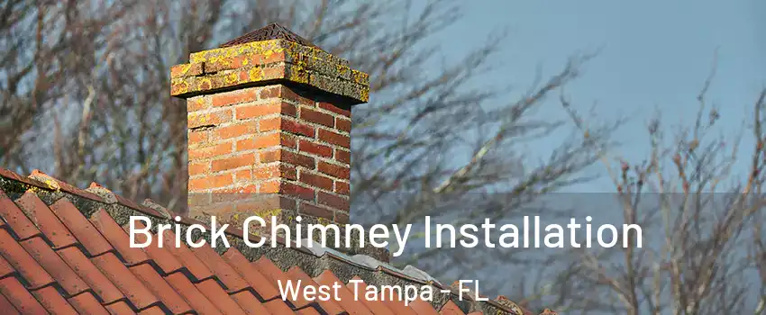 Brick Chimney Installation West Tampa - FL