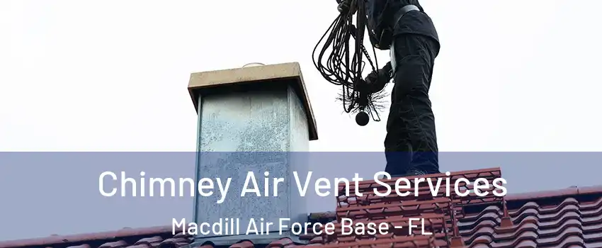 Chimney Air Vent Services Macdill Air Force Base - FL