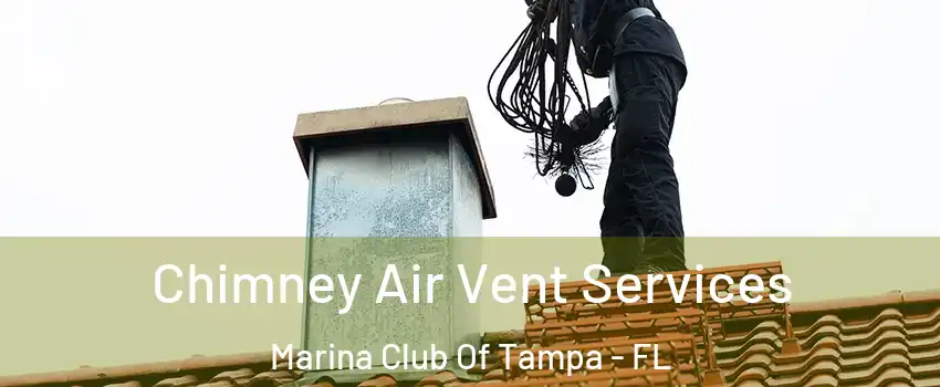 Chimney Air Vent Services Marina Club Of Tampa - FL