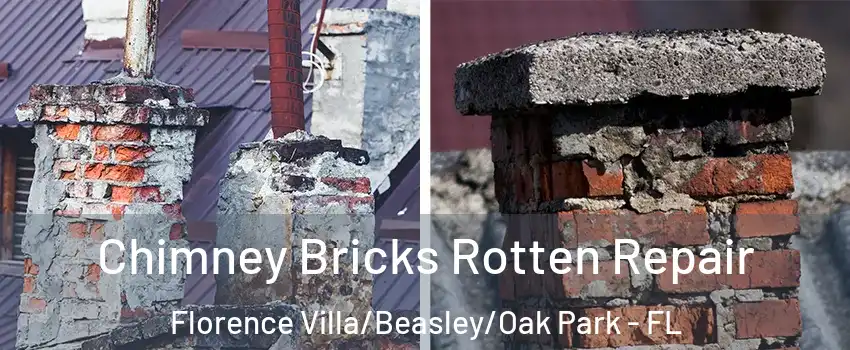 Chimney Bricks Rotten Repair Florence Villa/Beasley/Oak Park - FL