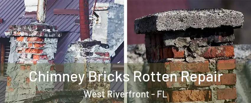 Chimney Bricks Rotten Repair West Riverfront - FL