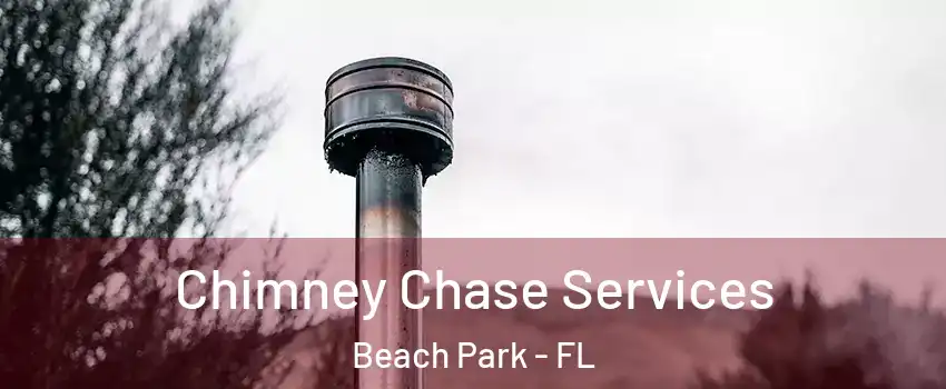 Chimney Chase Services Beach Park - FL