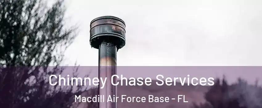 Chimney Chase Services Macdill Air Force Base - FL