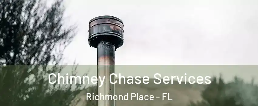 Chimney Chase Services Richmond Place - FL