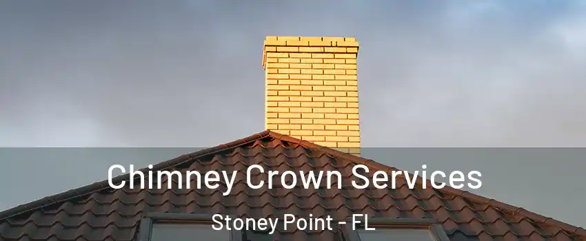 Chimney Crown Services Stoney Point - FL