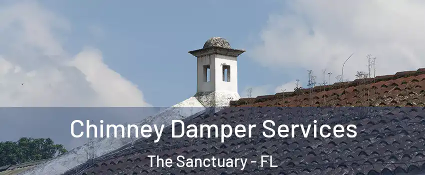 Chimney Damper Services The Sanctuary - FL