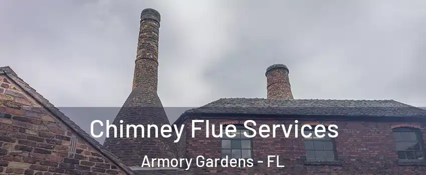 Chimney Flue Services Armory Gardens - FL