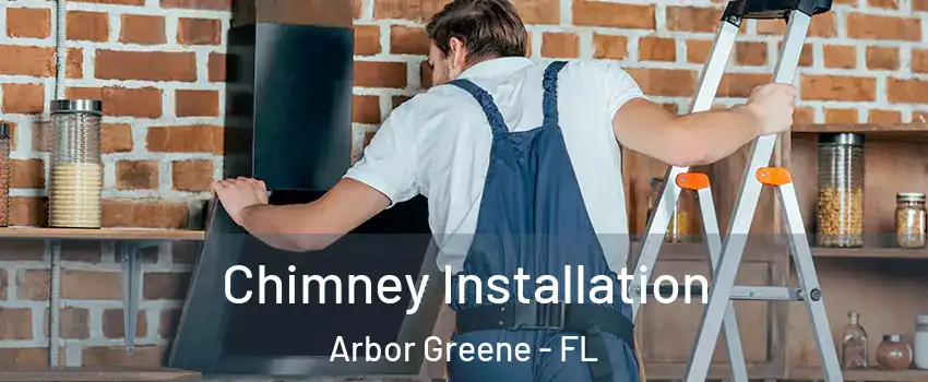 Chimney Installation Arbor Greene - FL