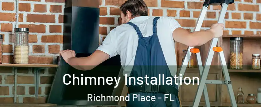 Chimney Installation Richmond Place - FL