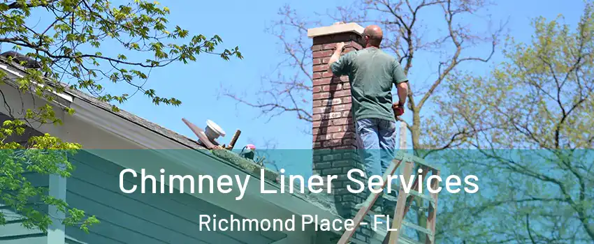 Chimney Liner Services Richmond Place - FL