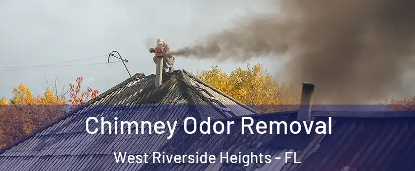 Chimney Odor Removal West Riverside Heights - FL