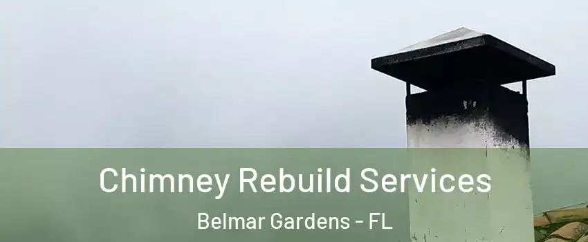 Chimney Rebuild Services Belmar Gardens - FL