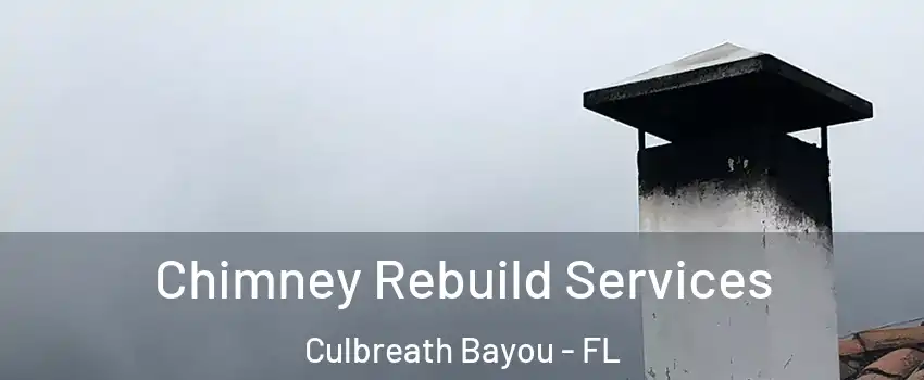 Chimney Rebuild Services Culbreath Bayou - FL