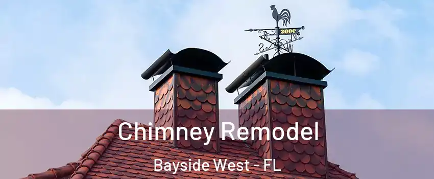 Chimney Remodel Bayside West - FL