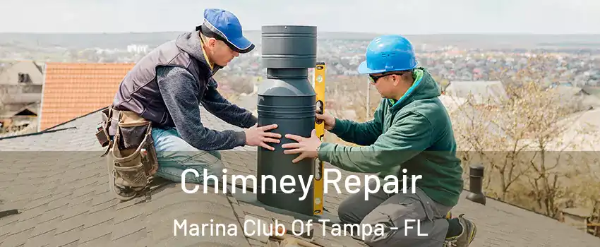 Chimney Repair Marina Club Of Tampa - FL