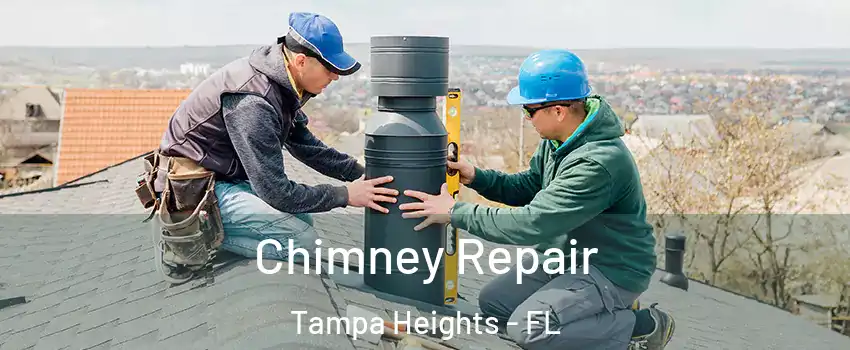 Chimney Repair Tampa Heights - FL