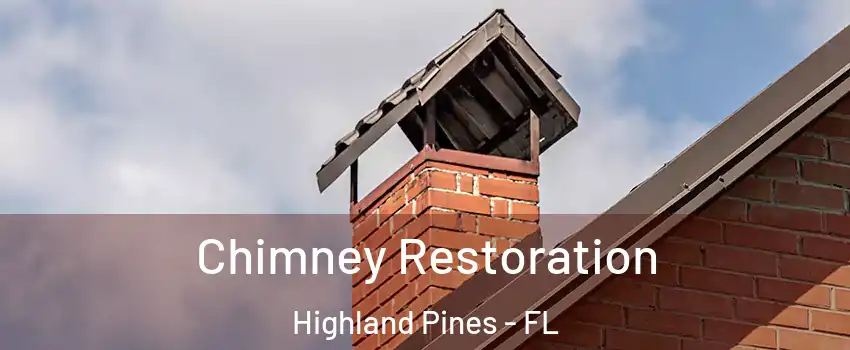 Chimney Restoration Highland Pines - FL