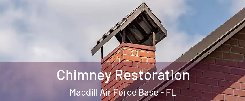 Chimney Restoration Macdill Air Force Base - FL