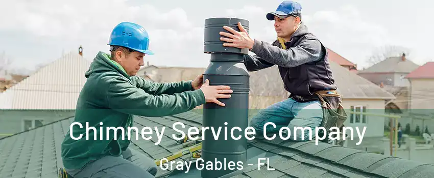 Chimney Service Company Gray Gables - FL