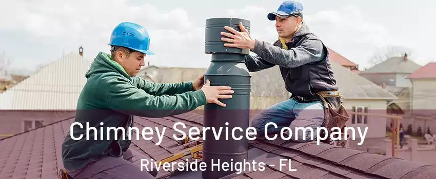 Chimney Service Company Riverside Heights - FL