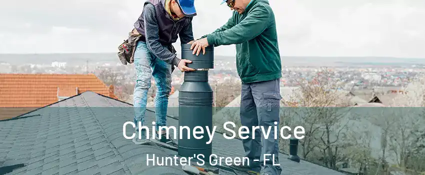 Chimney Service Hunter'S Green - FL