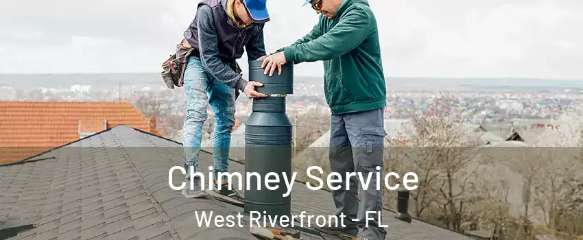 Chimney Service West Riverfront - FL