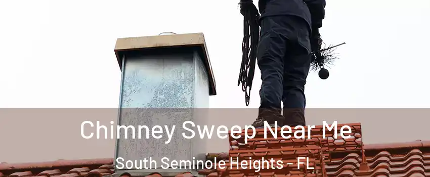 Chimney Sweep Near Me South Seminole Heights - FL