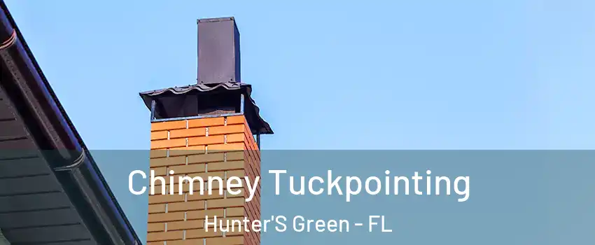 Chimney Tuckpointing Hunter'S Green - FL