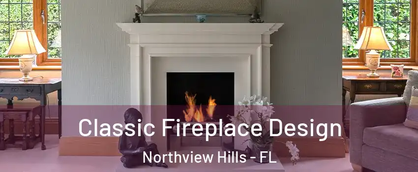 Classic Fireplace Design Northview Hills - FL