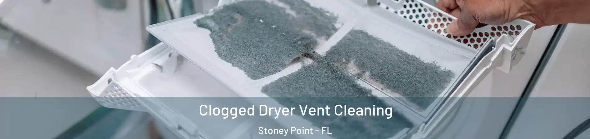 Clogged Dryer Vent Cleaning Stoney Point - FL