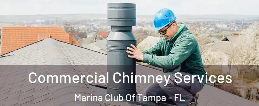 Commercial Chimney Services Marina Club Of Tampa - FL