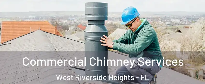 Commercial Chimney Services West Riverside Heights - FL