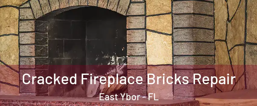 Cracked Fireplace Bricks Repair East Ybor - FL