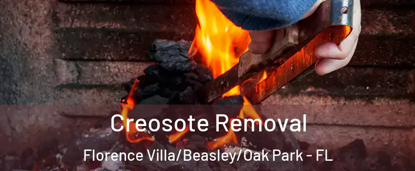 Creosote Removal Florence Villa/Beasley/Oak Park - FL