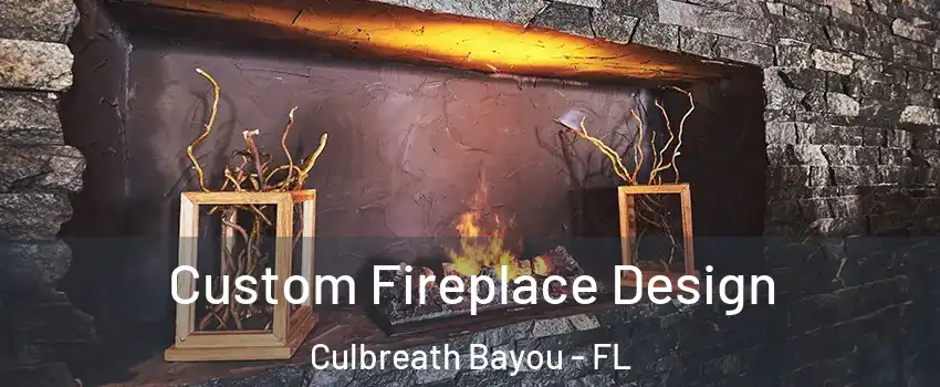 Custom Fireplace Design Culbreath Bayou - FL