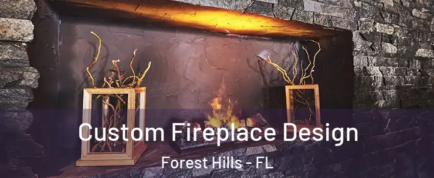 Custom Fireplace Design Forest Hills - FL