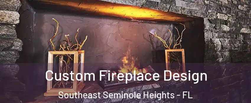 Custom Fireplace Design Southeast Seminole Heights - FL