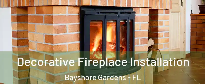 Decorative Fireplace Installation Bayshore Gardens - FL