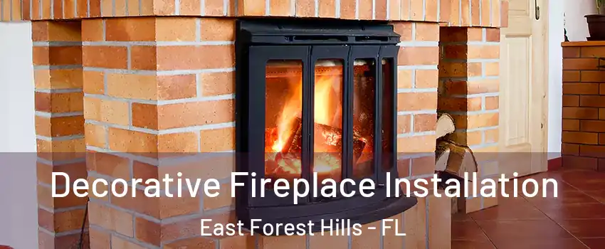 Decorative Fireplace Installation East Forest Hills - FL