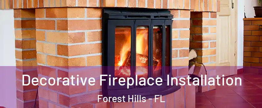 Decorative Fireplace Installation Forest Hills - FL