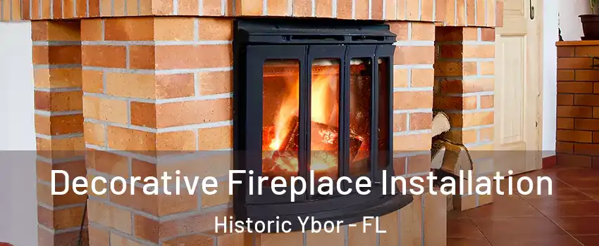 Decorative Fireplace Installation Historic Ybor - FL