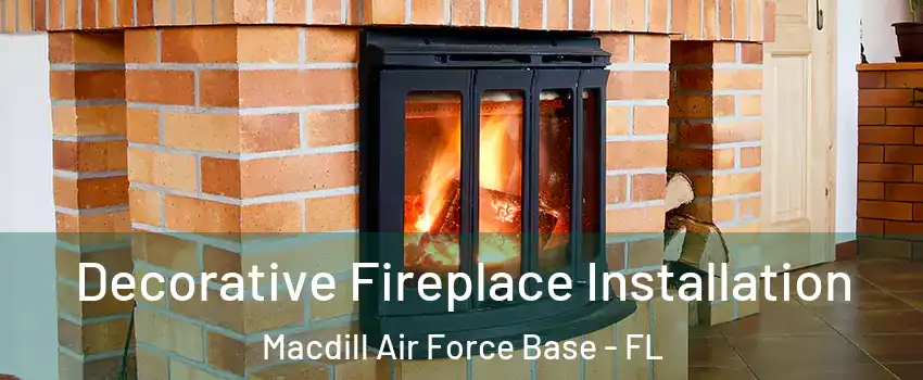 Decorative Fireplace Installation Macdill Air Force Base - FL